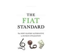 Saifedean Ammou The Fiat Standard: Debt Slavery Alternative t (Copertina rigida)