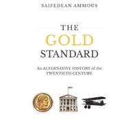 Saifedean Ammous The Gold Standard (Tascabile)