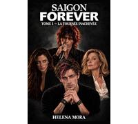 Saigon Forver: La tournée inachevée