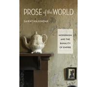 Saikat Majumdar Prose of the World (Copertina rigida)