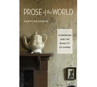 Saikat Majumdar Prose of the World (Tascabile)