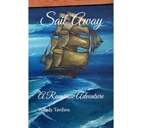 Sail Away: A Romantic Adventure