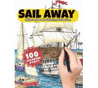 Sail Away: Ships and Boats Coloring Collection