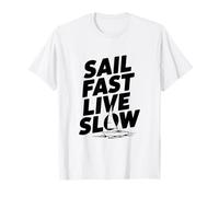 Sail Fast Live Slow Nautical Adventure Life Citazione Maglietta