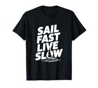 Sail Fast Live Slow Nautical Adventure Life Citazione Maglietta