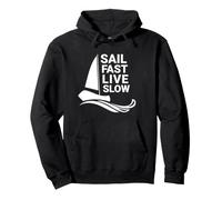 Sail Fast Live Slow Sailing Barca A Vela Yacht A Vela Nave Felpa con Cappuccio