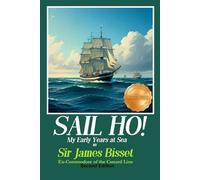 Sail Ho!: My Early Years at Sea