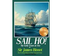 Sail Ho!: My Early Years at Sea