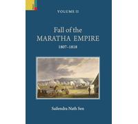 Sailendra Nath S Fall of the Maratha Empire, Vol II, 1796-18 (Copertina rigida)