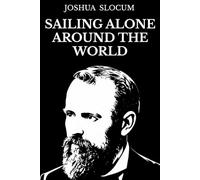 Sailing Alone Around the World: Illustrated Edition