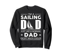 Sailing Dad - Maglietta I Am A Sailing Dad - Much Cooler Dad Felpa