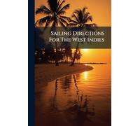Sailing Directions For The West Indies