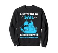 Sailing Ignore Adult Problems Funny Nautical Citazione Felpa