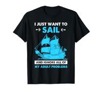 Sailing Ignore Adult Problems Funny Nautical Citazione Maglietta