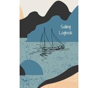Sailing Logbook: A5 Captain’s Journal to Record Voyages, Weather & Routes: 120-Page Nautical Log for Sailors, Skippers & Boat Owners - Track Your Adventures at Sea