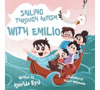 Sailing Through Autism with Emilio: One Family's Voyage Toward Connection and Inclusion: 1