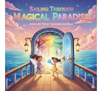 SAILING THROUGH MAGICAL PARADISE