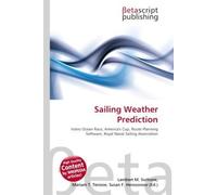 Sailing Weather Prediction: Volvo Ocean Race, America's Cup, Route Planning Software, Royal Naval Sailing Association