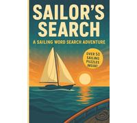 Sailing Word Search: A Puzzle Book about Boats, Navigation, Oceans and More