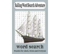 Sailing Word Search Adventure: Word searches with essay to read print about Sailing, Voyage ,The Ocean , and more|6x9 inches , 110 pages | 50+ Puzzles … Gift for Vacations, Holidays and Free Time