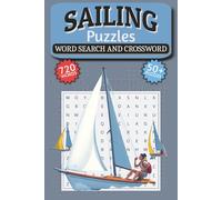 Sailing Word Search and Crossword Puzzles: Easy to Read Print about Sailing, Boating and More | 6x9inches, 50+ Puzzles ... Gift for Holidays, Vacations and Relaxation