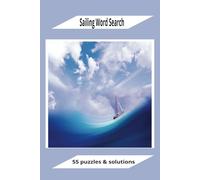Sailing Word Search: for sailing enthusiasts the clues cover all aspect of sailing, boats, equipment, etc