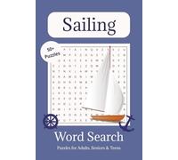 Sailing Word Search Puzzle Book: Word Searches with Easy to Read Print About Sailing, Sailing Boats, Sailing Accessories and More | 6x9 inches, 110 ... Gift for Vacations, Holidays, and Free Times