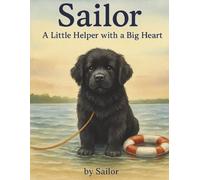 Sailor: A Little Helper with a Big Heart