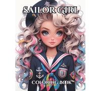 Sailor Girl Coloring Book: Anime designs to provide hours of relaxation and creative fun.