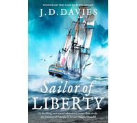 Sailor of Liberty: Rivals the immortal Patrick O'Brian' Angus Donald