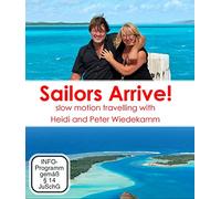 Sailors Arrive! Slow Motion Traveling With Heidi and Peter Wiedekamm