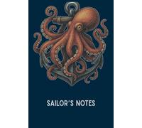 Sailor's Notes: A Lined Journal for Maritime Professionals | 6x9 Notebook for U.S. Navy, Merchant Marine, & Commercial Sailors