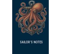 Sailor's Notes: A Lined Journal for Maritime Professionals | 6x9 Notebook for U.S. Navy, Merchant Marine, & Commercial Sailors