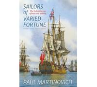 Sailors of Varied Fortune: The Schombergs afloat and ashore