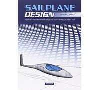 Sailplane design. A guide for students and designers from drafting to flig...