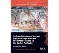 Sails and Rigging of Ancient Egyptian Ships from the Predynastic Period to the End of Antiquity: 3238