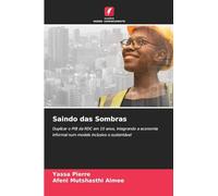 Saindo das Sombras: Duplicar o PIB da RDC em 10 anos, integrando a economia informal num modelo inclusivo e sustentável