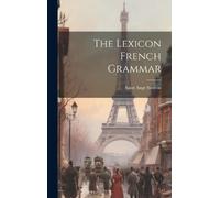 Saint Ange Siméon The Lexicon French Grammar (Copertina rigida)