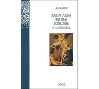 Saint Anne est une sorcière et autres essais