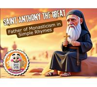 Saint Anthony the Great: The Story of Saint Anthony in Simple Rhymes