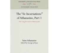 Saint Athanasius The "de Incarnatione" of Athanasius, Part 1 (Copertina rigida)