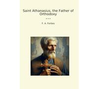 Saint Athanasius, the Father of Orthodoxy