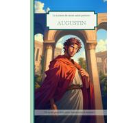 Saint Augustin, le carnet de mon saint patron : 14-20 ans: Raconte-moi mon prénom