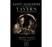 SAINT AUGUSTINE AT TAVERN: At the Bar: What You Love Governs You