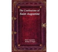 Saint Augustine Bishop of Hippo The Confessions of Saint Augustine (Tascabile)