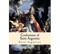 Saint Augustine Confessions of Saint Augustine (Tascabile)