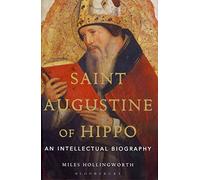 Sant'Agostino di Ippona – Biografia intellettuale – Oxford University Press