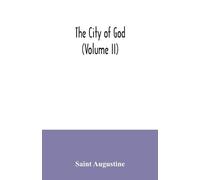 Saint Augustine The city of God (Volume II) (Tascabile)