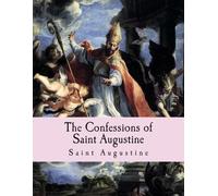 Saint Augustine The Confessions of Saint Augustine (Tascabile)
