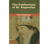 Saint Augustine The Confessions of St. Augustine (Copertina rigida)
